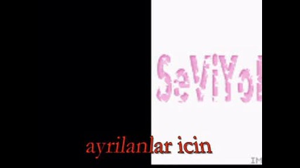 ayrilanlar icin