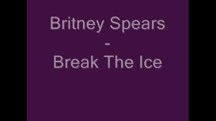 Britney Spears - Break The Ice Lyrics
