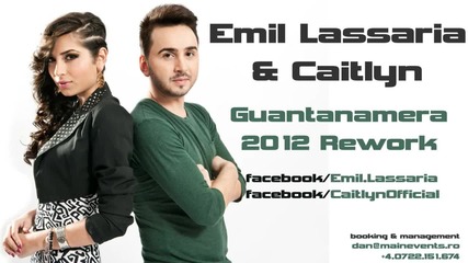 * 2012 Rework * Emil Lassaria & Caitlyn - Guantanamera