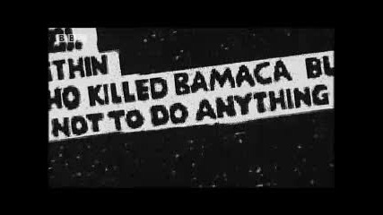Bbc Panorama Deep Down And Dirty - Who Killed Bamaca 