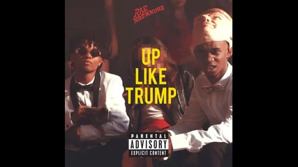 *2014* Rae Sremmurd - Up like trump