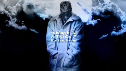 2pac - 'living It All In The Cold' Feat. Eminem (hd)
