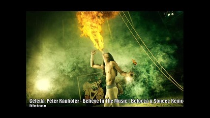 Celeda, Peter Rauhofer - Believe In The Music (belocca & Soneec Remix) 