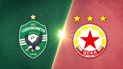 Ludogorets Razgrad PFK vs. PFC CSKA Sofia - Game Highlights