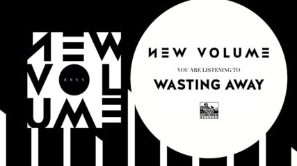 New Volume - Wasting Away
