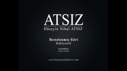 Bahtiyarlik - http://www.nihal-atsiz.com/