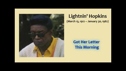 Lightnin Hopkins - Got Her Letter This Morning