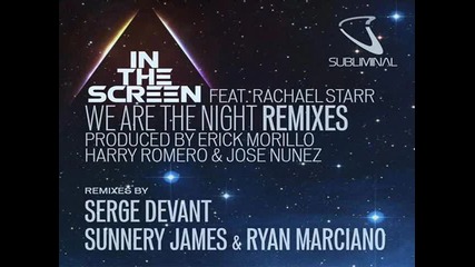 In The Screen feat. Rachael Starr - We Are The The Night