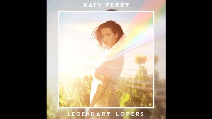 Katy Perry - Legendary lovers ( Mr Timers edit )
