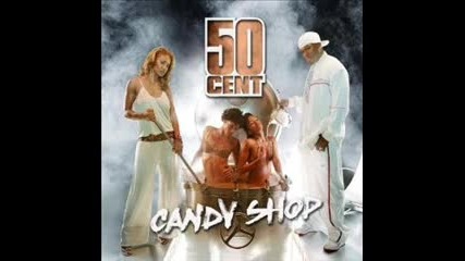 50 Cent Candy shop 