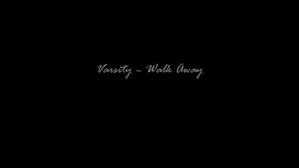 Varsity Fanclub - Walk Away 