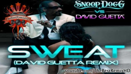 Snoop Dogg ft. David Guetta - Sweat [ Remix ][ H D][2011]