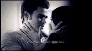 Stefan and Elena - Best Is Yet To Come (the Vampire Diaries)