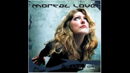 Mortal Love - Existence