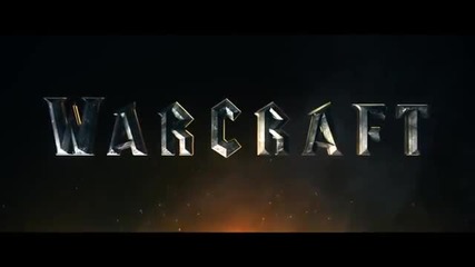 Warcraft - трейлър (2016)