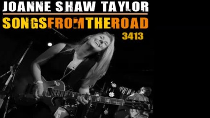 Joanne Shaw Taylor - Songs From The Road 2013 full album
