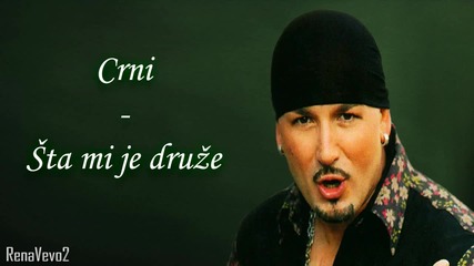 Dragan Krstic Crni - Sta mi je druze (hq) (bg sub)