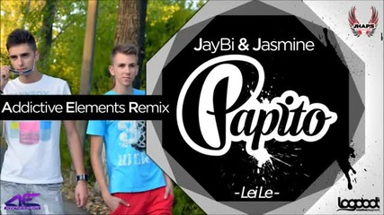 Jaybi Jasmine - Papito ( Addictive Elements Remix)