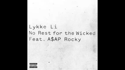 *2014* Lykke Li ft. Asap Rocky - No rest for the wicked