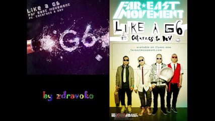 Far East Movement ft. Catacras & Dev - Like a G6 
