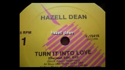 hazell dean - - turn it into love - - disconet edit 