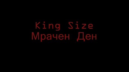 King Size - Mrachen Den 