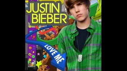 justin bieber love me