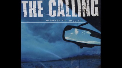 The Calling - Wherever You Will Go