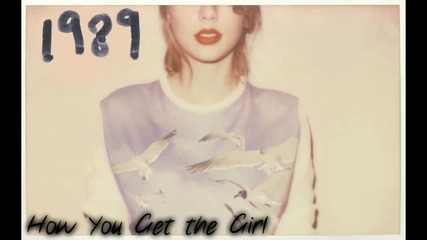 [+ Превод!] Taylor Swift - How You Get the Girl