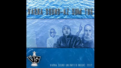 Varna Sound - Аз съм тук
