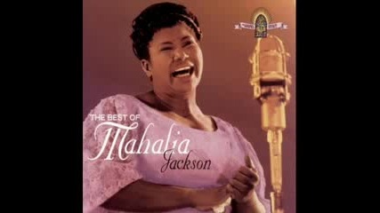Move On Up A Little Higher Mahalia Jackson 