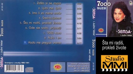 Semsa Suljakovic i Juzni Vetar - Sta mi radis, prokleti zivote (Audio 1991)