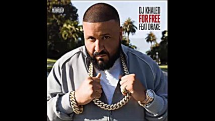 *2016* Dj Khaled ft. Drake - For Free