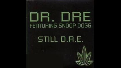 Dr Dre ft. Snoop Dogg- Still Dre