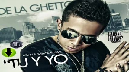 * Регетон * De La Ghetto - Tu y Yo (prod. By Dj Blass)