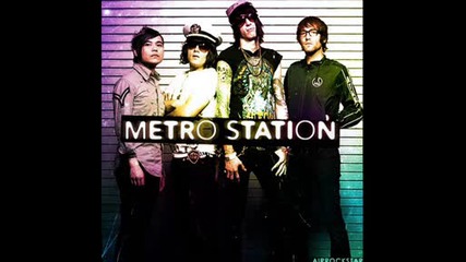 Metro Station - True to Me