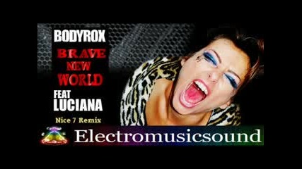 Bodyrox feat. Luciana - Brave New World (Nice7 Remix)
