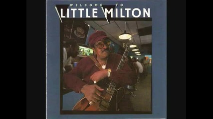Little Milton - I Can't Quit You Baby