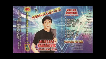 Mustafa Sabanovic - So mangela nek ovel 2003