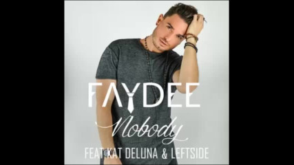 *2016* Faydee ft. Kat Deluna & Leftside - Nobody