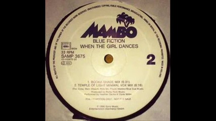 Blue Fiction - When The Girl Dances (temple Of Light Club Mix)
