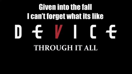 Device - Through it All feat. Glenn Hughes Lyrics