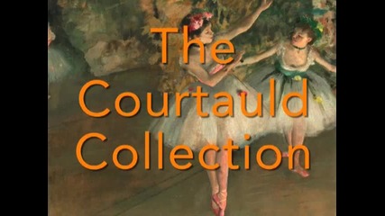 The Courtauld Collection Impressionists and Post Impressionists