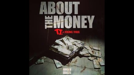 *2014* T.i. ft. Young Thug, Jeezy & Lil Wayne - About the money ( Remix )