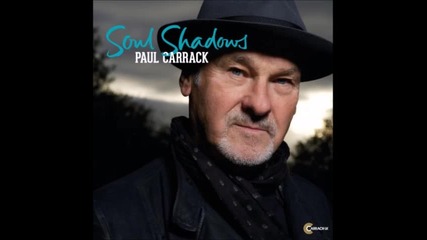 Paul Carrack - Too Good to Be True