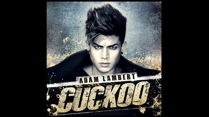Adam Lambert - Cuckoo (full song) Hq (trespassing)