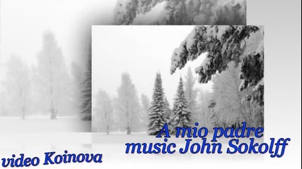 A mio padre music John Sokoloff