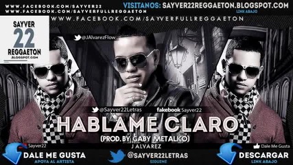 J Alvarez - Hablame Claro (prod. By Gaby Metalico) Reggaeton 2013