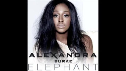 Alexandra Burke - Elephant (за първи път в сайта) (2012)