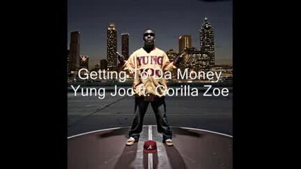 Yung Joc Ft. Gorilla Zoe - Getting To Da Money